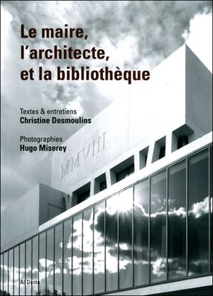 Le maire, l'architecte et le bibliothèque