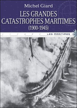 Les grandes catastrophes maritimes