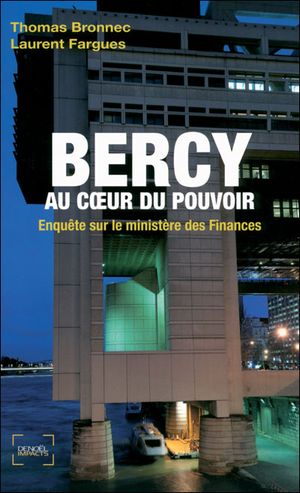 Bercy au coeur du pouvoir