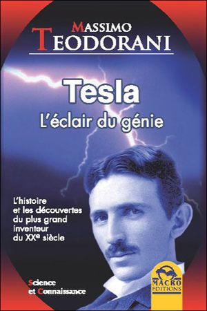 Tesla : l'éclair du génie