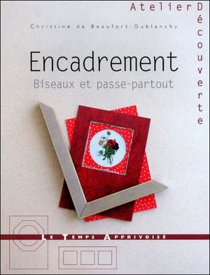 Encadrement, biseaux et passe-partout