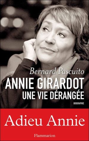 Annie Girardot, une vie dérangée