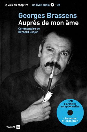 Georges Brassens, auprès de mon âme