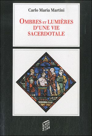 Ombres et lumières d'une vie sacerdotale