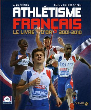 L'athlétisme français 2001-2012