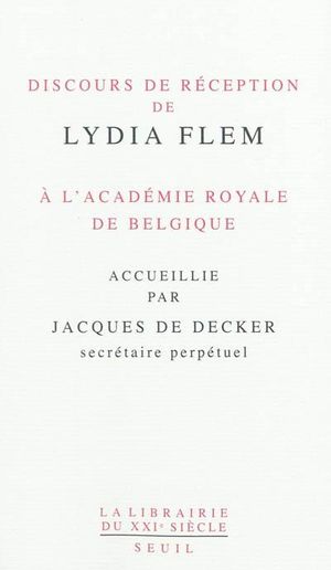 Discours de réception de Lydia Flem à l'Académie royale de Belgique