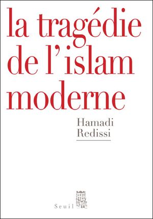 La tragédie de l'Islam moderne
