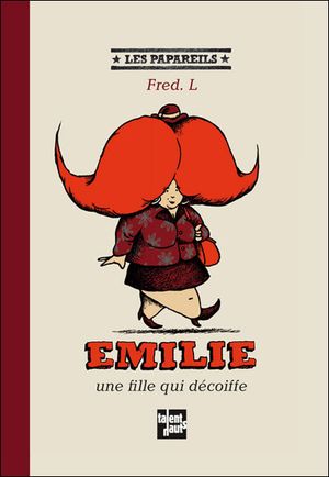 Emilie, une fille qui décoiffe