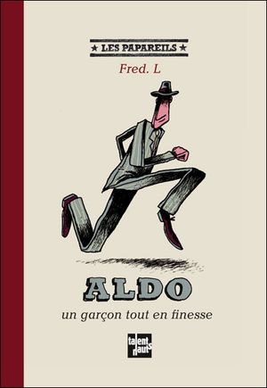 Aldo, un garçon tout en finesse