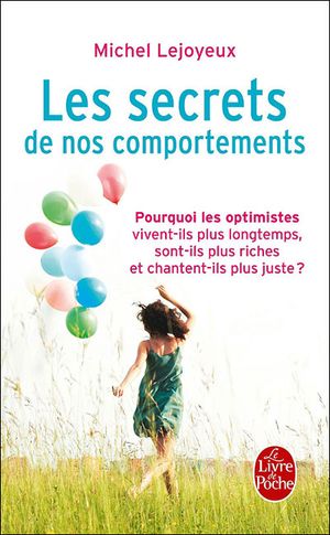 Les secrets de nos comportements