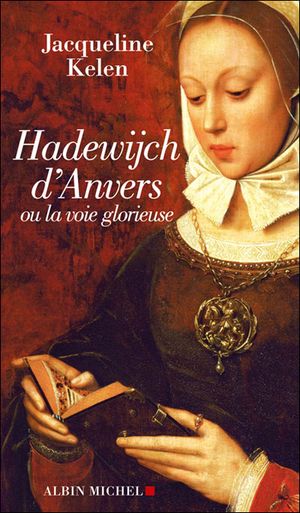 Hadewijch d'Anvers ou la conquête de l'amour lointain