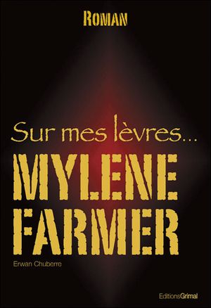 Sur mes lèvres, Mylène Farmer