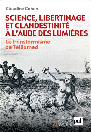 Science libertinage et clandestinité à l'aube des lumières