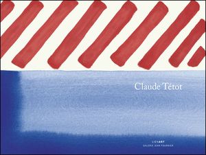 Claude Tétot :  peintures récentes