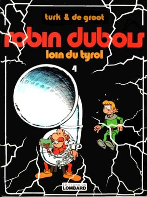 Loin du Tyrol - Robin Dubois, tome 4