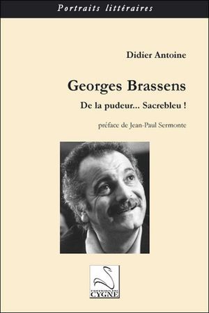 Georges Brassens de la pudeur sacrebleu