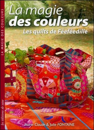 Jeux de couleurs : les quilts de Féeféedille