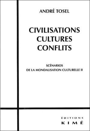 Civilisations, cultures, conflits : scénarios de la mondialisation culturelle