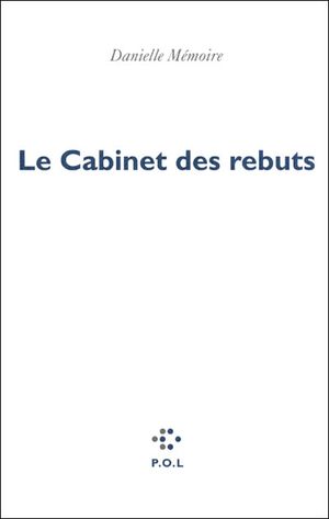 Le cabinet des rebuts