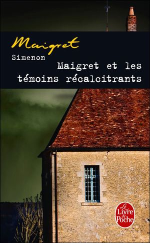 Maigret et les témoins récalcitrants