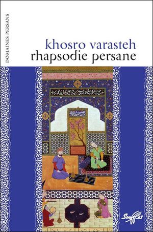 Rhapsodie persane, amours en Perse