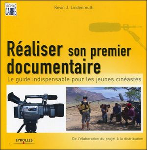 Réaliser son premier documentaire