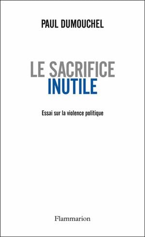 Le sacrifice inutile