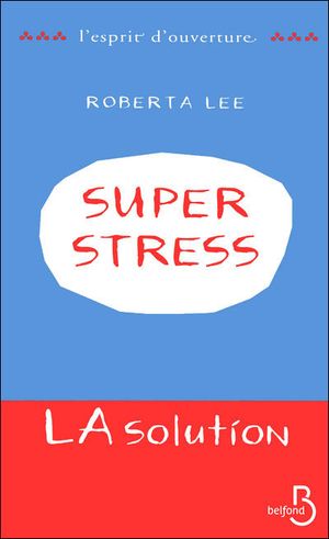 SuperStress, la solution