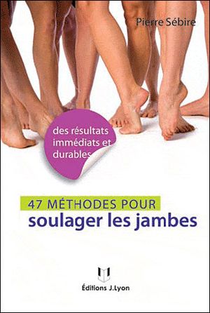 47 méthodes pour soulager les jambes