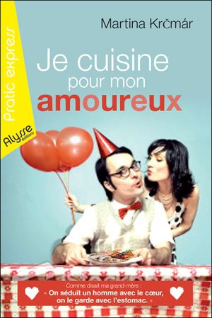 Je cuisine pour mon amoureux