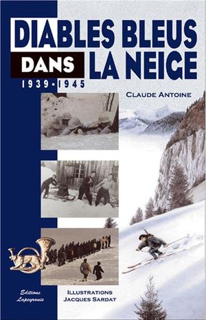 Diables bleus dans la neige, 1939-1945