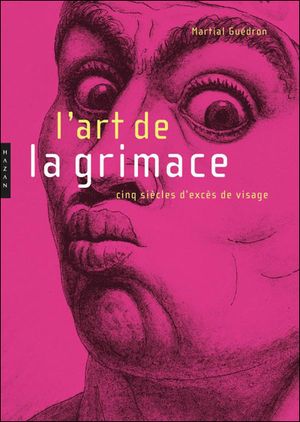 L'Art de la Grimace