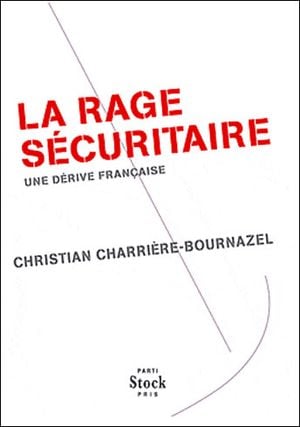 La rage sécuritaire