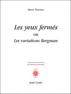 Les yeux fermés, les variations de Bergman