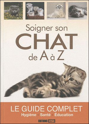 Soigner son chat de A à Z