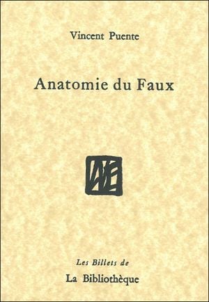 Anatomie du faux