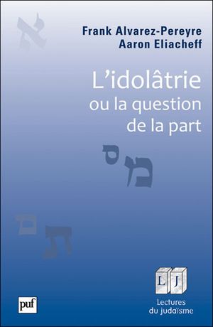 L'idolâtrie ou la question de la part