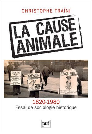 La cause animale 1820-1980