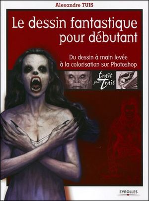 Le dessin fantastique pour débutant