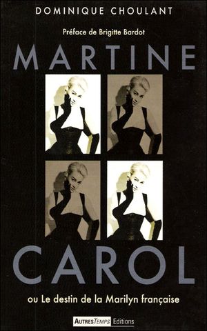 Martine Carol ou le destin de la Marilyn française