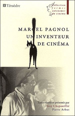 Marcel Pagnol un inventeur de cinema