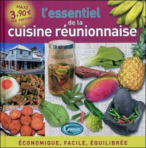 L'essentiel de la cuisine réunionnaise