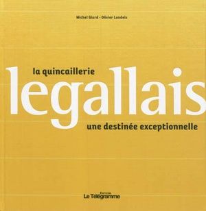 La quincaillerie Legallais, une destinée exceptionnelle