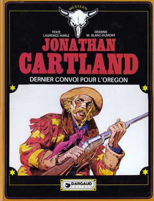 Dernier convoi pour l'Oregon - Jonathan Cartland, tome 2
