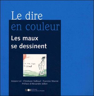 Le dire en couleur les maux se dessinent