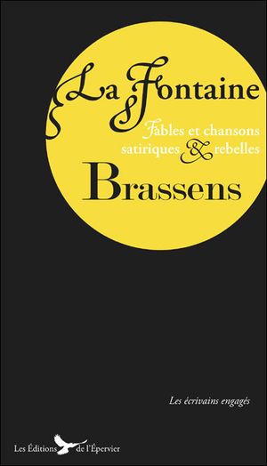 La Fontaine, Brassens : fables et chansons satiriques et rebelles