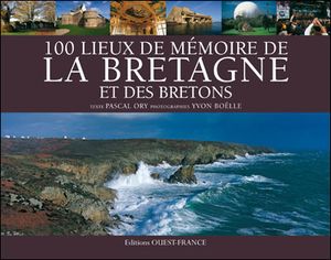 Cent lieux de mémoire en Bretagne