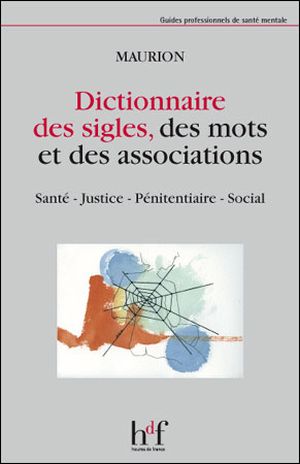 Le dictionnaire des sigles, des mots et des associations