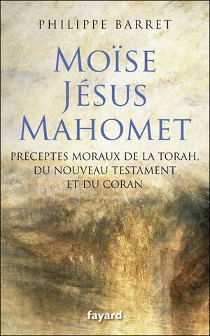 Moïse, Jésus, Mahomet