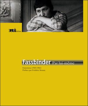 Fassbinder par lui-même